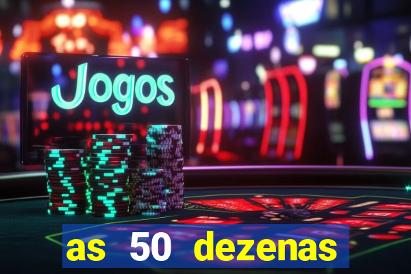 as 50 dezenas melhores de 20 pontos